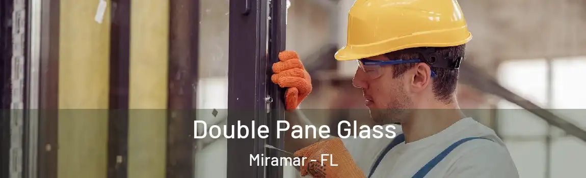  Double Pane Glass Miramar - FL