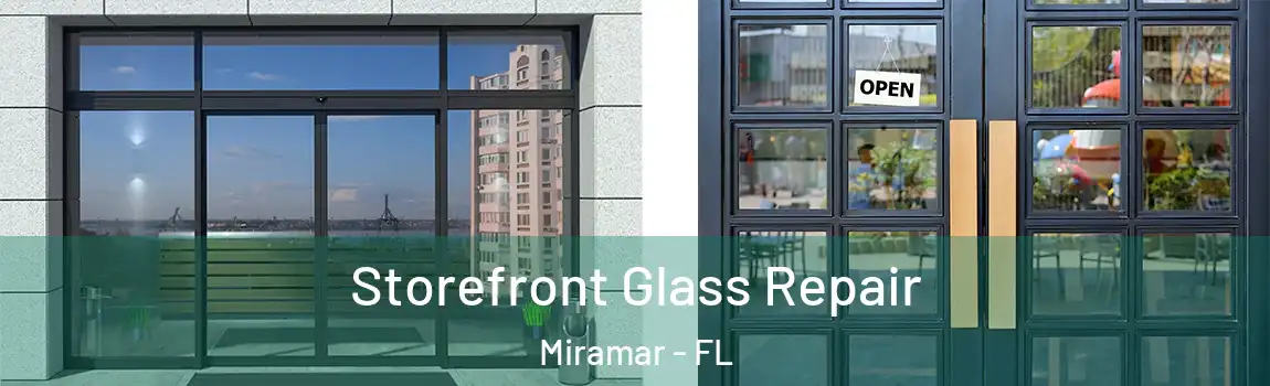  Storefront Glass Repair Miramar - FL
